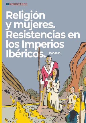 Cartazes Religión y mujeres. Resistencia en los Imperios Ibéricos, 1500-1850