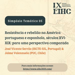 Call for papers | Simpósio  'Resistência e rebelião na América portuguesa e espanhola, séculos XVI-XIX: para uma perspetiva comparada' Image