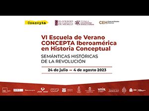 VI Escuela de Verano CONCEPTA Iberoamérica en Historia Conceptual