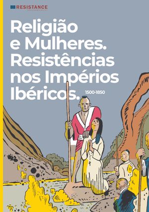 Cartazes Religião e mulheres. Resistências nos Impérios Ibéricos, 1500-1850