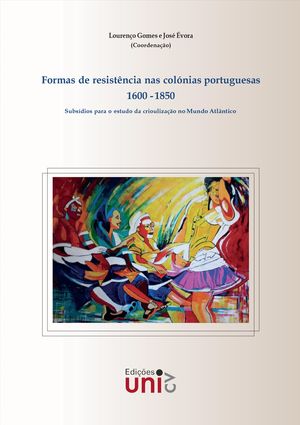 Formas de resistência nas colónias portuguesas 1600-1850