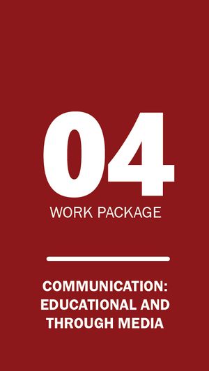 WP 4: Communication: educational and through media