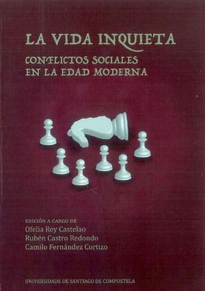 La vida inquieta. Conflictos sociales en la Edad Moderna